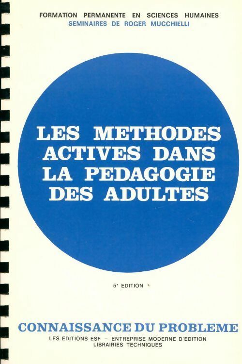 Livrenpoche : Les méthodes actives dans la pédagogie des adultes - Roger Mucchielli - Livre
