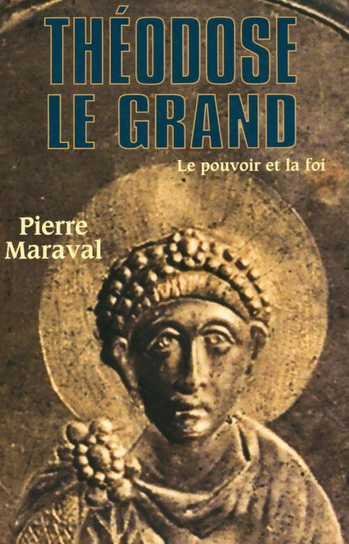 Livrenpoche : Thèodose le grand - Pierre Maraval - Livre