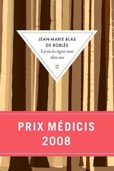 Livrenpoche : Là où les tigres sont chez eux - Jean-Marie Blas de Roblès - Livre