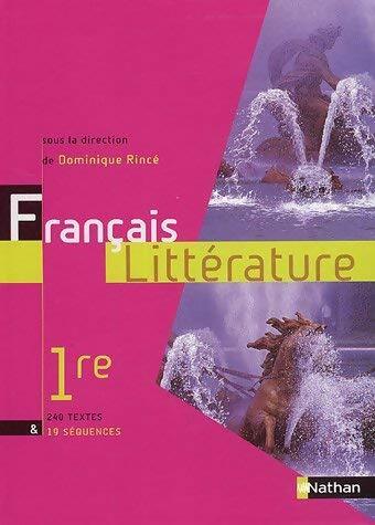 Livrenpoche : Français littérature 1ère - Dominique Rincé - Livre