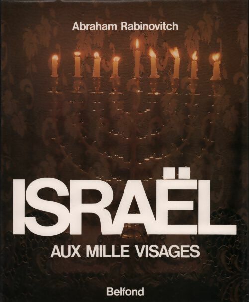 Israël aux mille visages - Abraham Rabinovitch -  Belfond GF - Livre