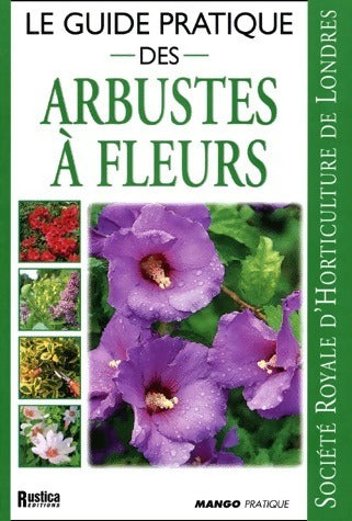 Le guide pratique des arbustes à fleurs - Collectif - Livre