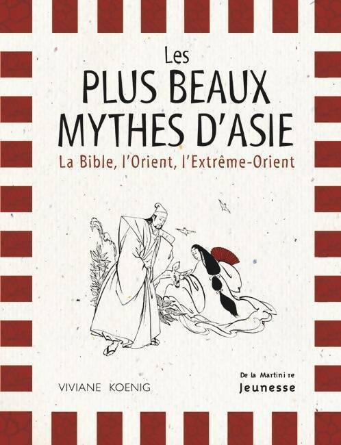 Livrenpoche : Les plus beaux mythes d'Asie - Viviane Koenig - Livre