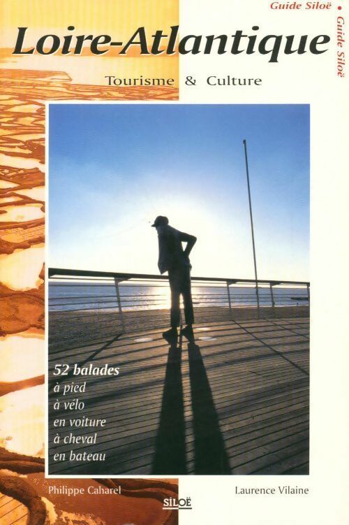 Livrenpoche : 52 balades à pied, à vélo, en voiture, à cheval, en bateau en Loire-Atlantique - Laurence Vilaine - Livre