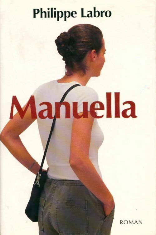 Livrenpoche : Manuella - Philippe Labro - Livre