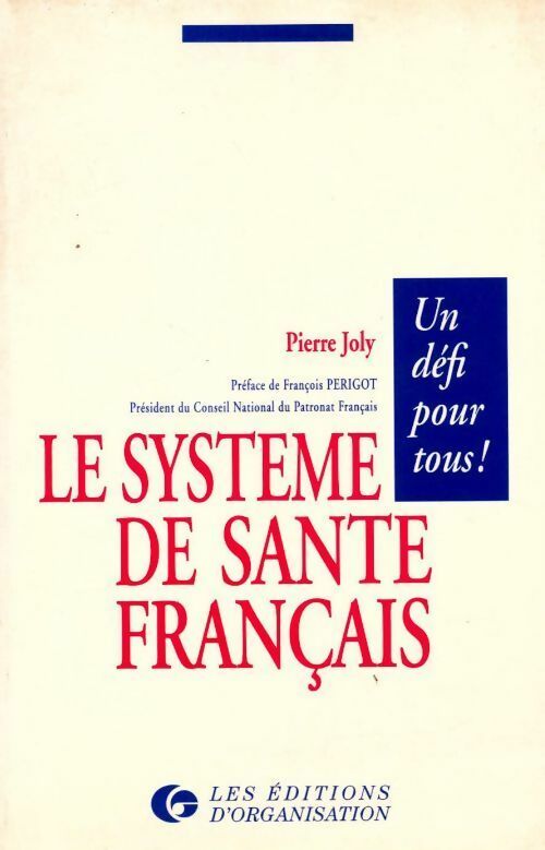 Le système de santé français - Pierre Joly -  Organisation GF - Livre