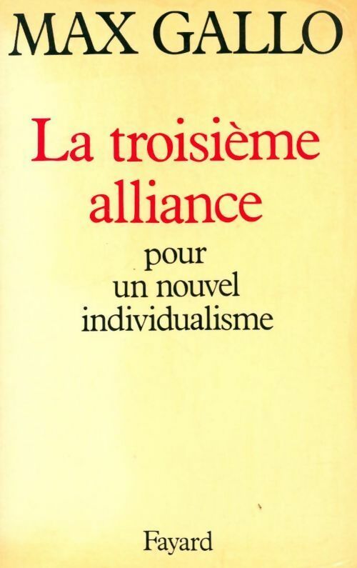 La troisième alliance - Max Gallo -  Fayard GF - Livre