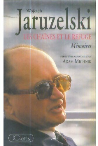 Livrenpoche : Les chaînes et le refuge - Wojcieh Jaruzelski - Livre
