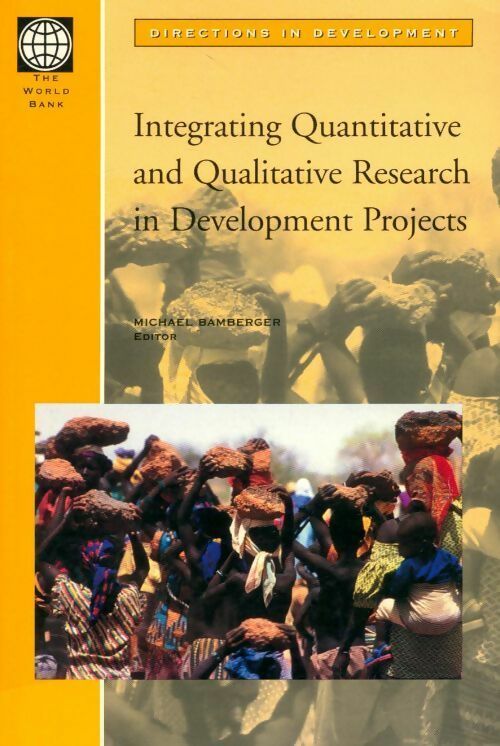 Integrating quantitative and qualitative research in development projects - Collectif -  World bank GF - Livre