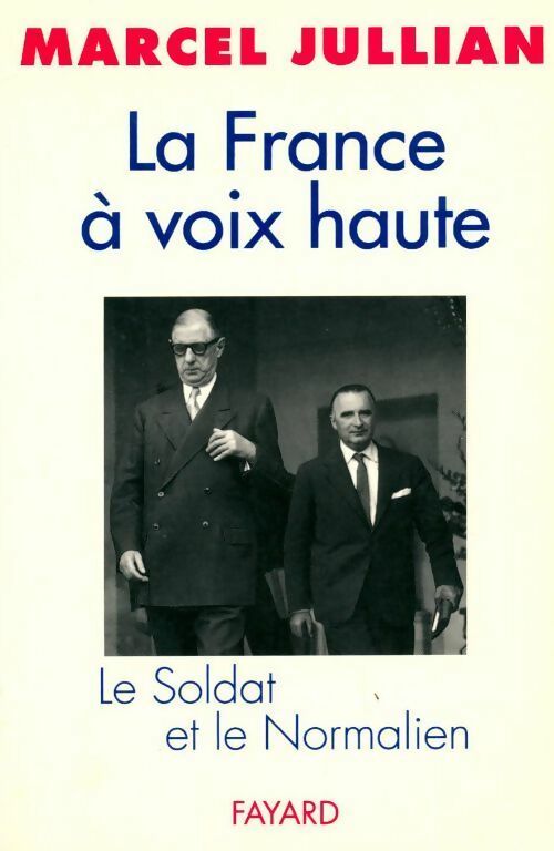 Livrenpoche : La France à voix haute. Le soldat et le normalien - Marcel Jullian - Livre
