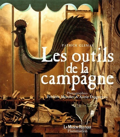 Livrenpoche : Les outils de la campagne - Patrick Glemas - Livre