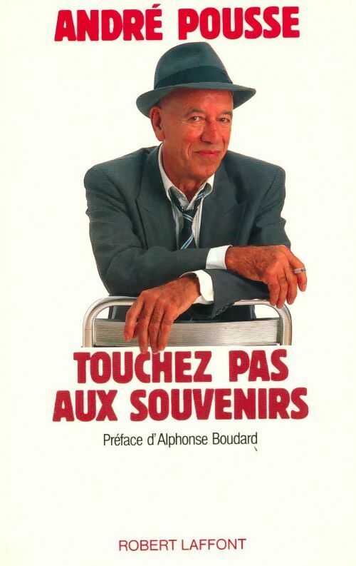 Livrenpoche : Touchez pas aux souvenirs - André Pousse - Livre