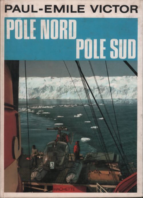 Livrenpoche : Pôle nord pôle sud - Paul-Emile Victor - Livre