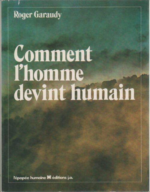 Livrenpoche : Comment l'homme devint humain - Roger Garaudy - Livre