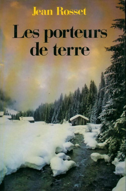 Livrenpoche : Les porteurs de terre - Jean Rosset - Livre
