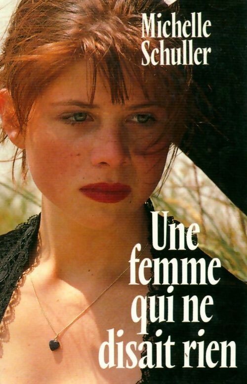 Livrenpoche : Une femme qui ne disait rien - Schuller Michelle - Livre