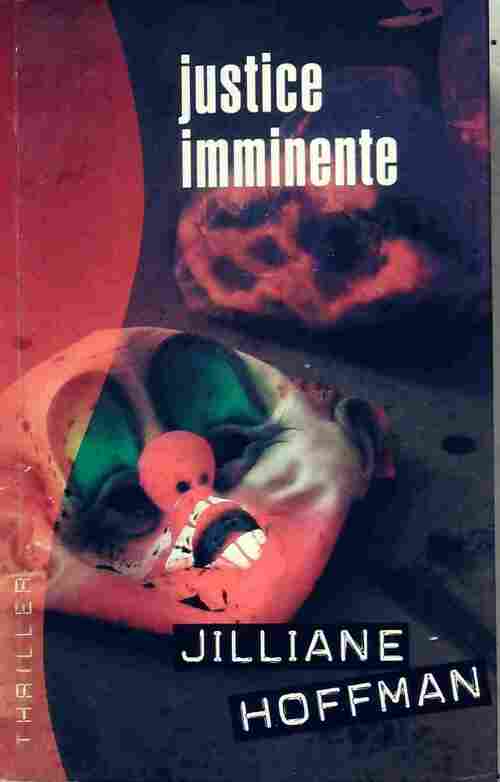 Justice imminente - Jilliane Hoffman -  Thriller - Livre