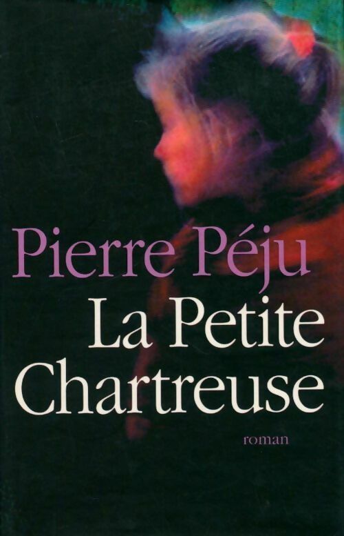 Livrenpoche : La petite chartreuse - Pierre Péju - Livre