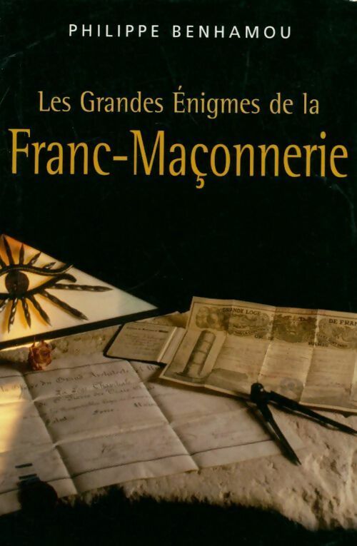 Livrenpoche : Les grandes énigmes de la franc-maçonnerie - Philippe Benhamou - Livre