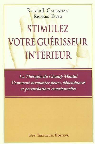 Livrenpoche : Stimulez votre guérisseur intérieur - Roger J. Callahan - Livre