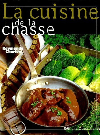 Livrenpoche : La cuisine de la chasse - Raymonde Charlon - Livre