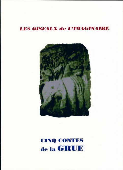 Livrenpoche : Cinq contes de la grue - Bernard Le Clerc de la Herverie - Livre