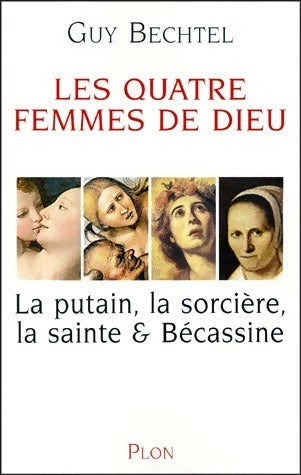 Les quatre femmes de Dieu - Guy Bechtel - Livre