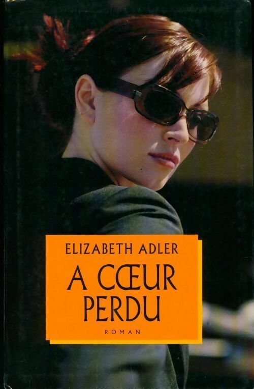 Livrenpoche : A coeur perdu - Elizabeth Adler - Livre