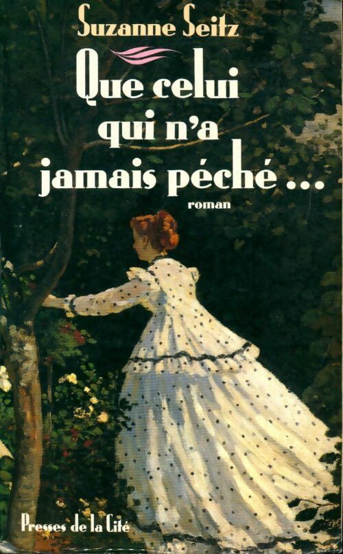 Livrenpoche : Que celui qui n'a jamais péché... - Suzanne Seitz - Livre
