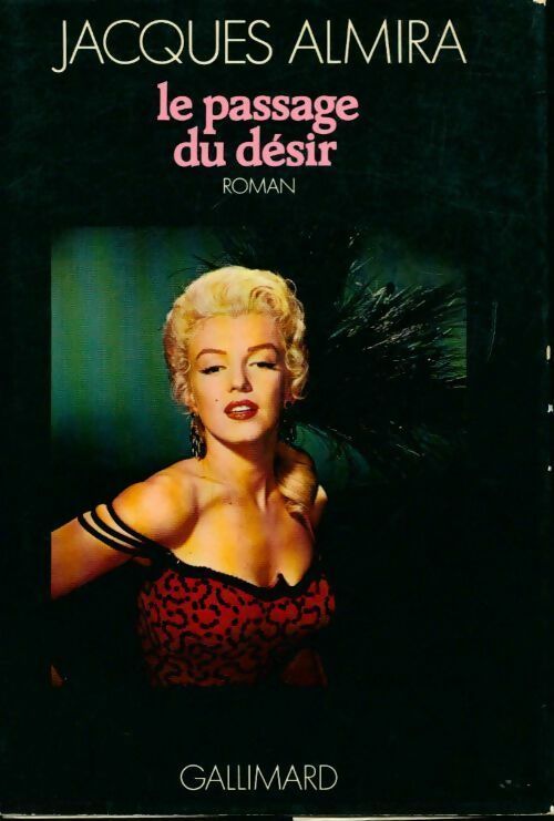 Livrenpoche : Le passage du désir - Jacques Almira - Livre