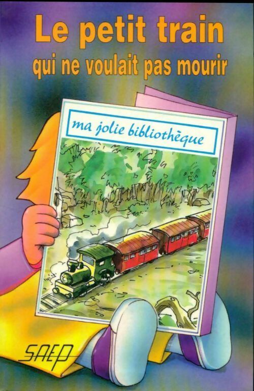 Livrenpoche : Le petit train qui ne voulait pas mourir - Thierry Dorange - Livre
