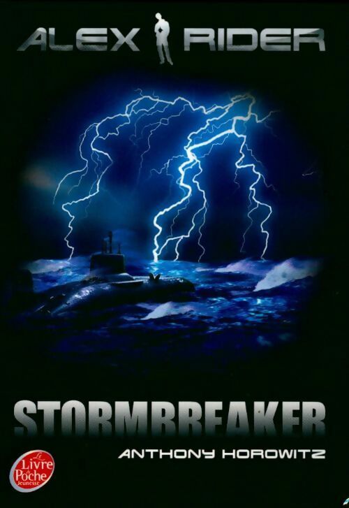 Livrenpoche : Les aventures d'Alex Rider Tome I : Stormbreaker - Anthony Horowitz - Livre