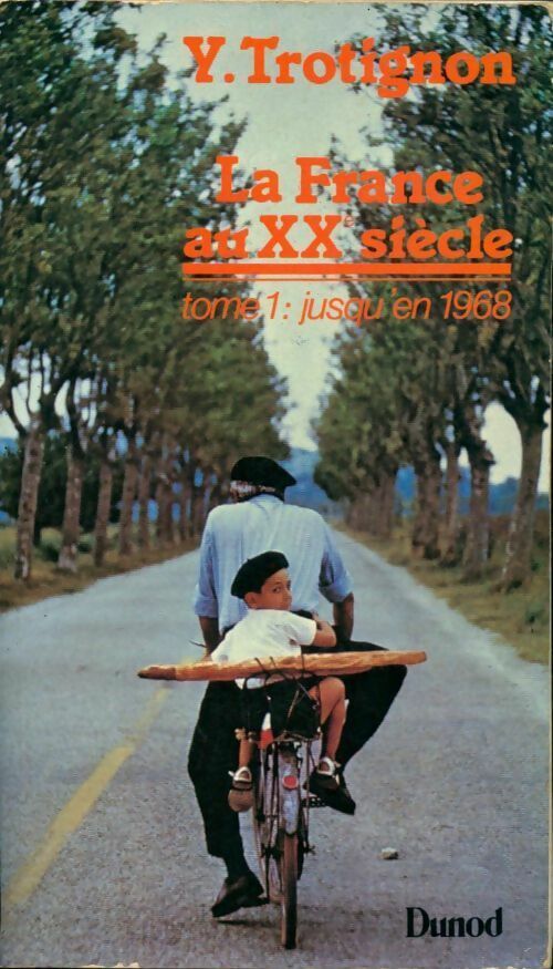 Livrenpoche : La France au XXe siècle Tome I : Jusqu'en 1968  - Yves Trotignon - Livre