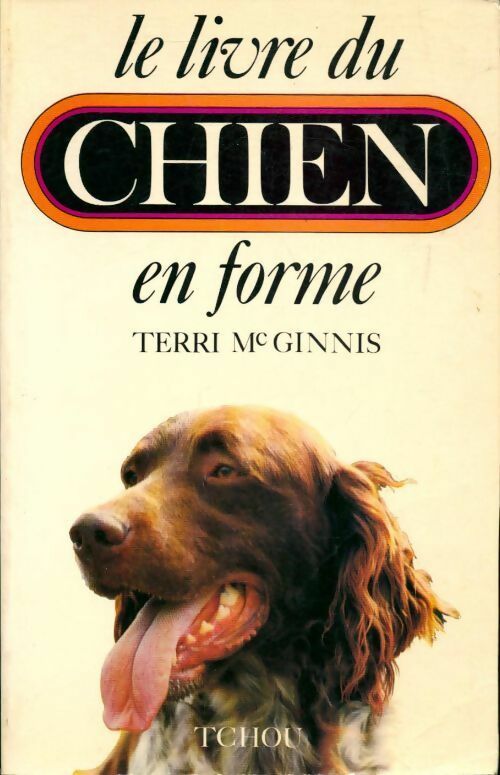 Le livre du chien en forme - Terri Mac Ginnis -  Tchou GF - Livre