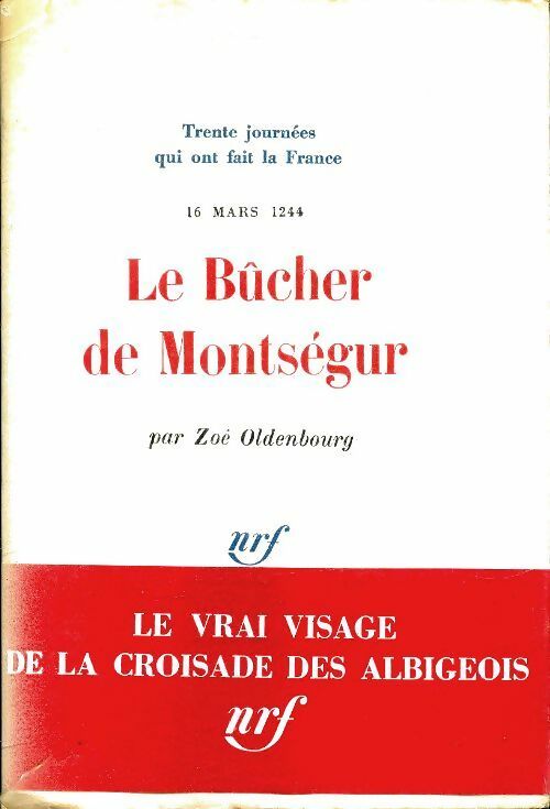Livrenpoche : Le bûcher de Montségur - Zoé Oldenbourg - Livre