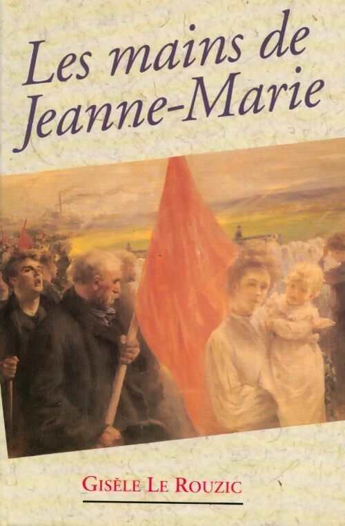 Livrenpoche : Les mains de Jeanne-Marie - Gisèle Le Rouzic - Livre