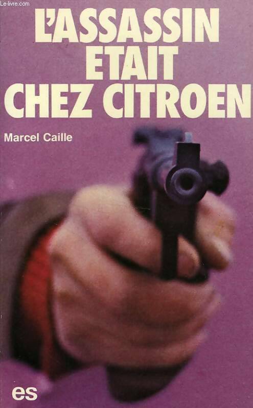 Livrenpoche : L'assassin était chez Citroën - Dominique Decèze - Livre