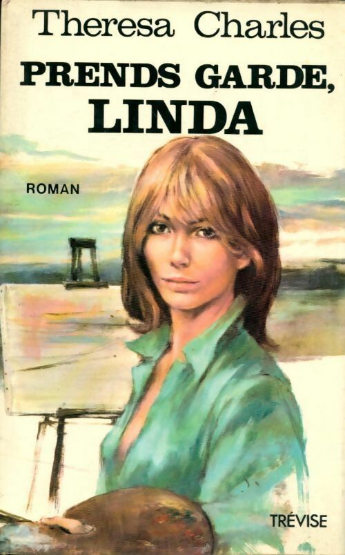 Livrenpoche : Prends garde, Linda - Thérésa Charles - Livre