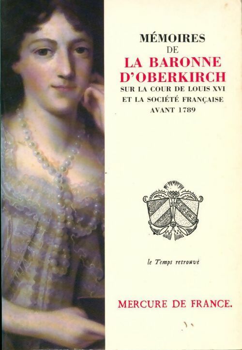 Livrenpoche : Mémoires sur la cour de Louis XVI et la société française avant 1789 - Baronne D' Oberkirch - Livre
