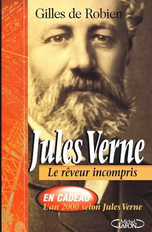 Livrenpoche : Jules Verne. Le rêveur incompris - Gilles De Robien - Livre