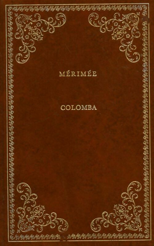 Colomba et autres nouvelles - Prosper Mérimée -  Prestige du livre  - Livre