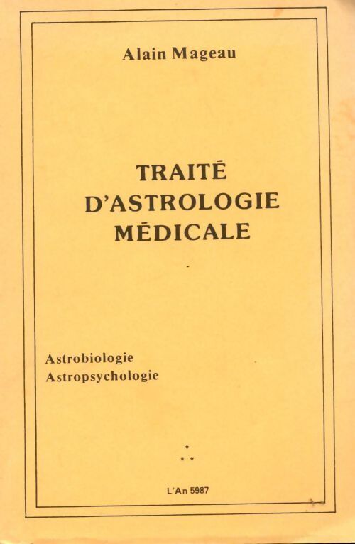 Livrenpoche : Traite d'astrologie médicale - Alain Mageau - Livre