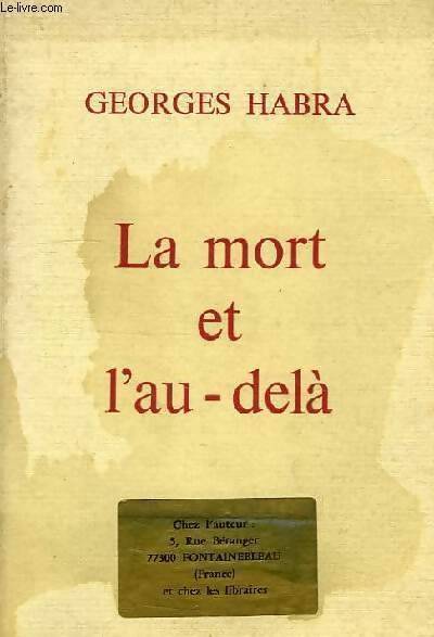 Livrenpoche : La mort et l'au-delà - Georges Habra - Livre