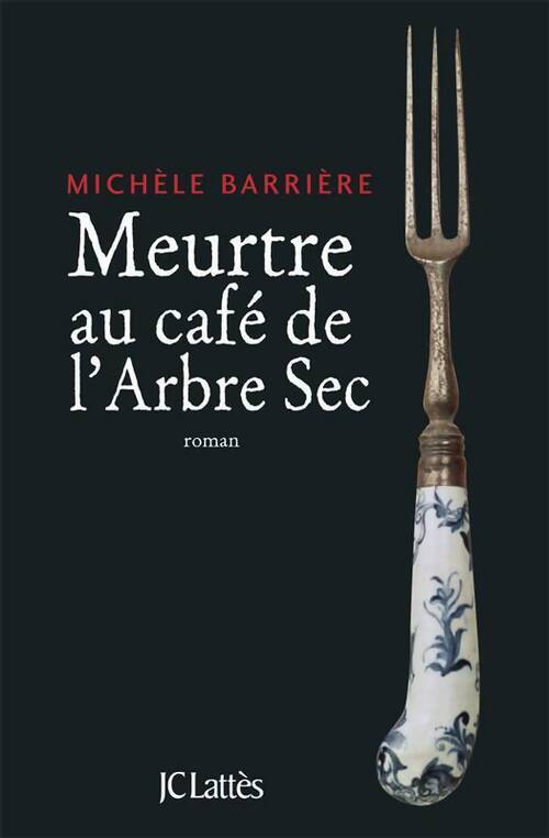 Livrenpoche : Meurtre au café de l'Arbre Sec - Michèle Barrière - Livre
