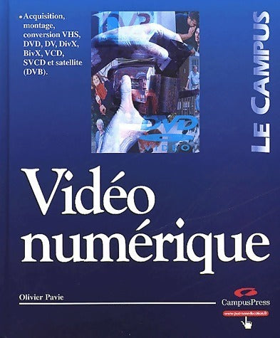 Livrenpoche : Vidéo numérique - Olivier Pavie - Livre