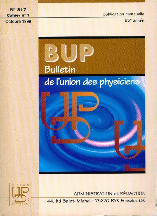 Bulletin de l'union des physiciens n°817 Cahier n°1 - Collectif -  Bulletin de l'union des physiciens - Livre