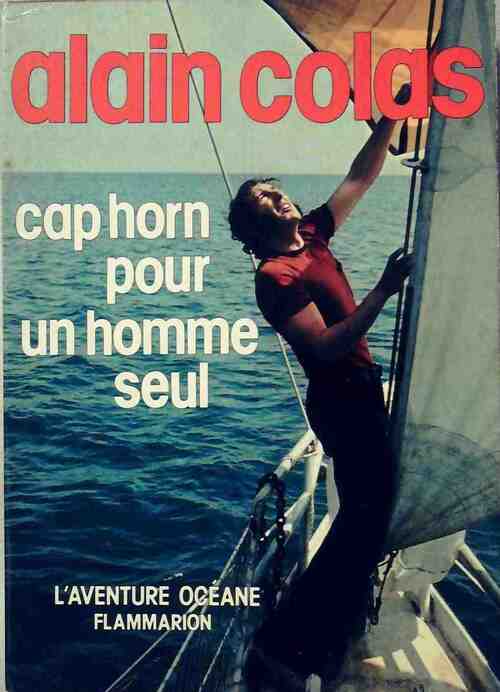 Livrenpoche : Cap Horn pour un homme seul - Alain Colas - Livre