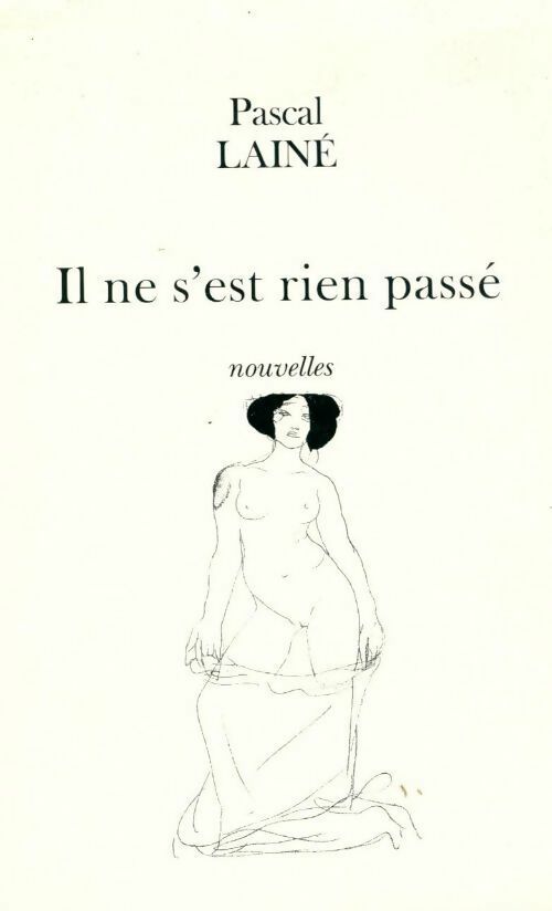 Livrenpoche : Il ne s'est rien passé - Pascal Lainé - Livre