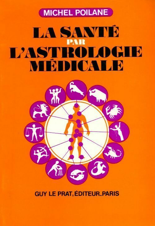 Livrenpoche : La santé par l'astrologie médicale - Michel Poilane - Livre