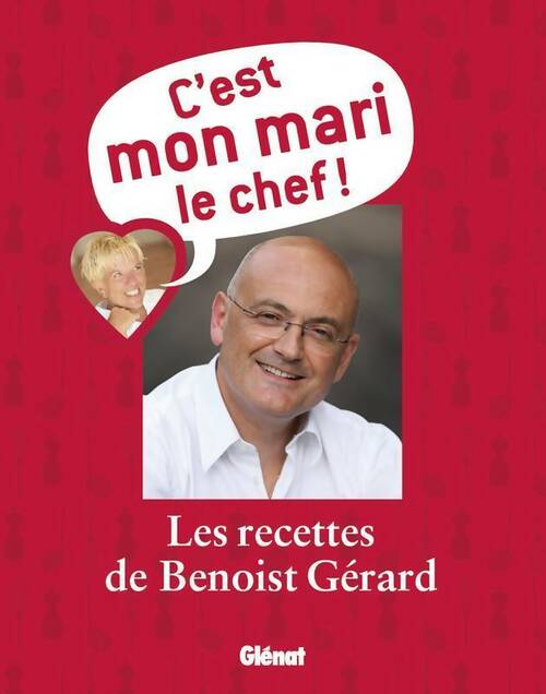 Livrenpoche : C'est mon mari le chef ! - Benoist Gérard - Livre
